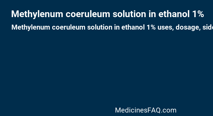 Methylenum coeruleum solution in ethanol 1%