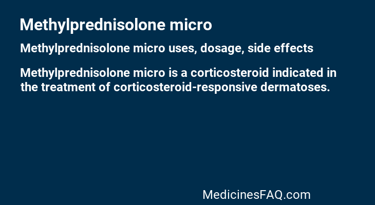 Methylprednisolone micro