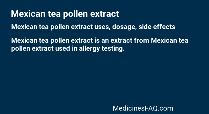 Mexican tea pollen extract
