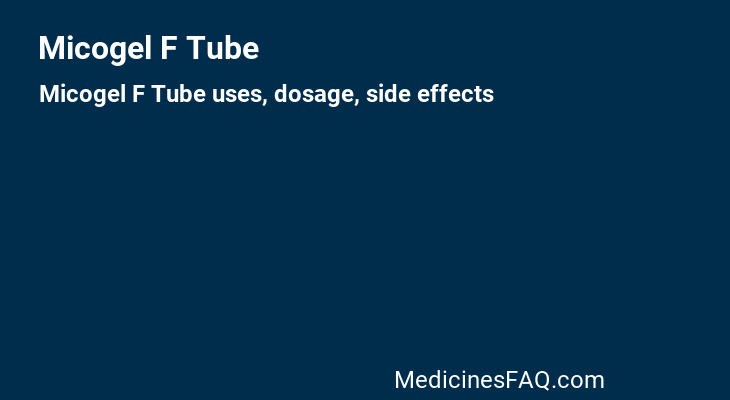 Micogel F Tube