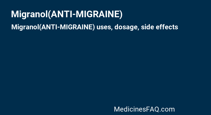 Migranol(ANTI-MIGRAINE)