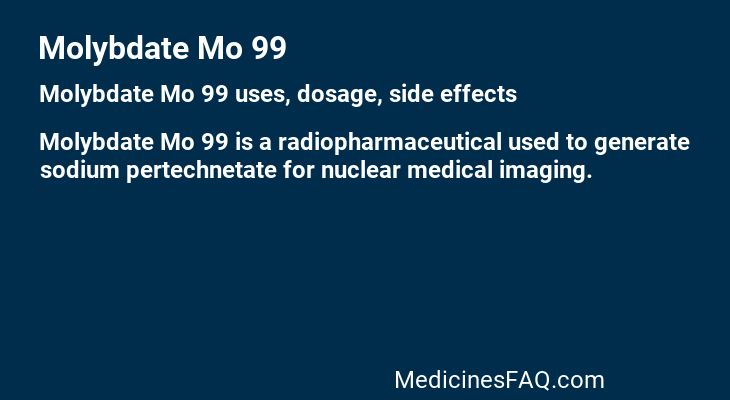 Molybdate Mo 99