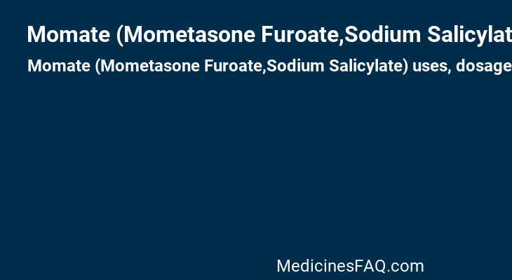 Momate (Mometasone Furoate,Sodium Salicylate)