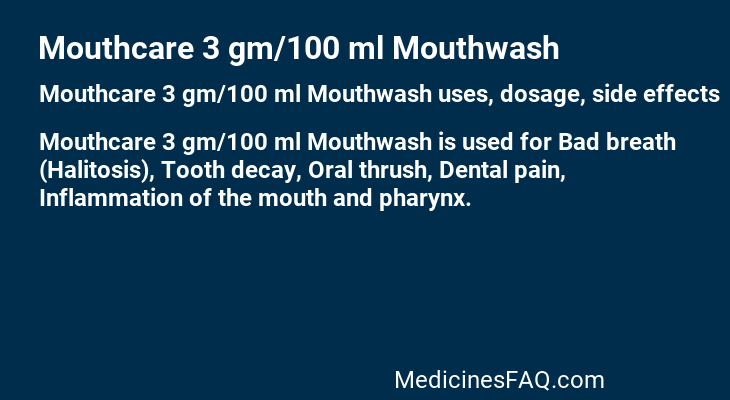 Mouthcare 3 gm/100 ml Mouthwash