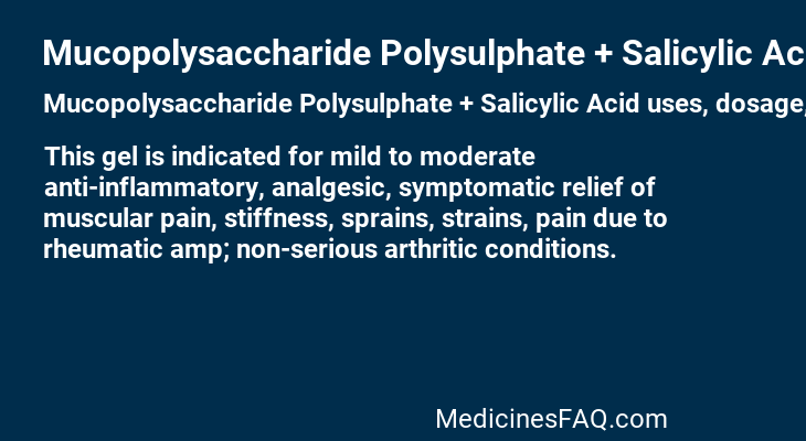 Mucopolysaccharide Polysulphate + Salicylic Acid