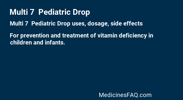 Multi 7  Pediatric Drop