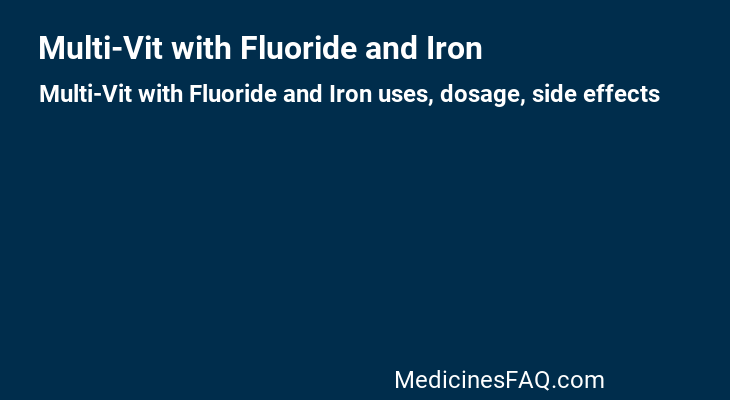 Multi-Vit with Fluoride and Iron