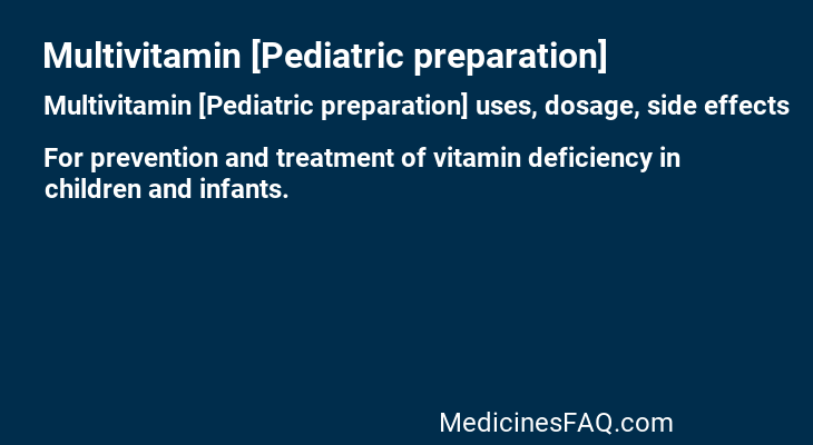 Multivitamin [Pediatric preparation]