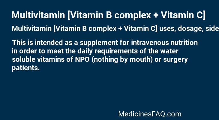 Multivitamin [Vitamin B complex + Vitamin C]