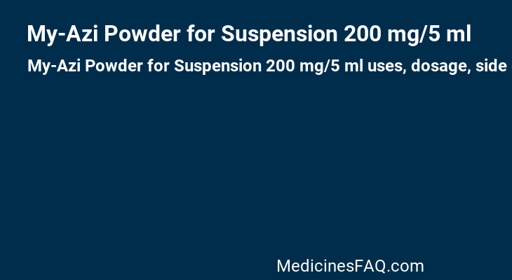 My-Azi Powder for Suspension 200 mg/5 ml