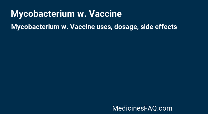 Mycobacterium w. Vaccine