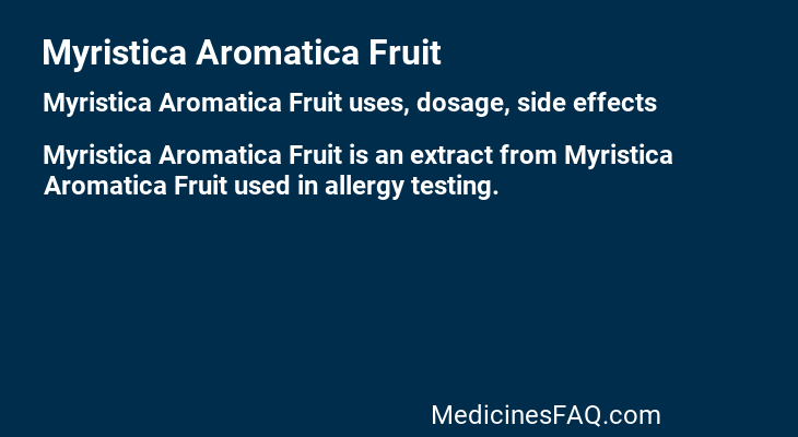 Myristica Aromatica Fruit