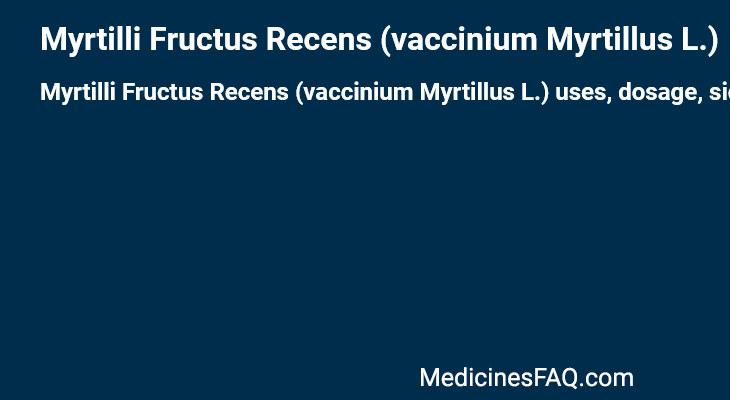 Myrtilli Fructus Recens (vaccinium Myrtillus L.)