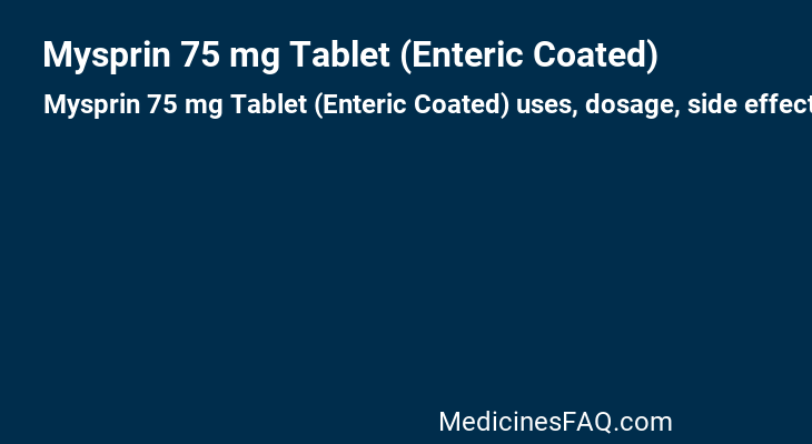 Mysprin 75 mg Tablet (Enteric Coated)