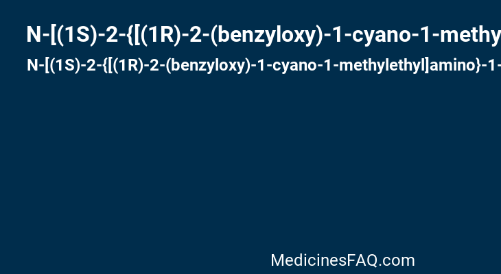 N-[(1S)-2-{[(1R)-2-(benzyloxy)-1-cyano-1-methylethyl]amino}-1-(cyclohexylmethyl)-2-oxoethyl]morpholine-4-carboxamide