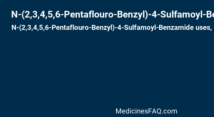 N-(2,3,4,5,6-Pentaflouro-Benzyl)-4-Sulfamoyl-Benzamide