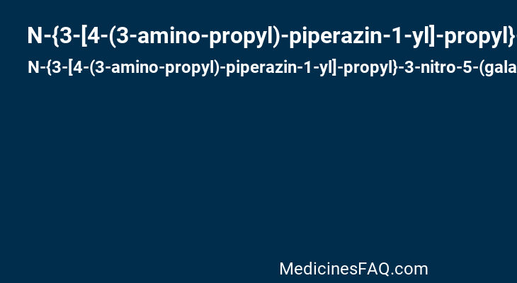 N-{3-[4-(3-amino-propyl)-piperazin-1-yl]-propyl}-3-nitro-5-(galactopyranosyl)-beta-benzamide