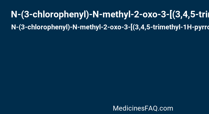 N-(3-chlorophenyl)-N-methyl-2-oxo-3-[(3,4,5-trimethyl-1H-pyrrol-2-yl)methyl]-2H-indole-5-sulfonamide