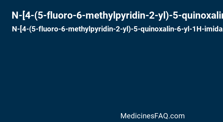 N-[4-(5-fluoro-6-methylpyridin-2-yl)-5-quinoxalin-6-yl-1H-imidazol-2-yl]acetamide