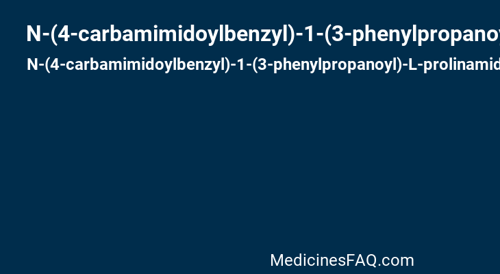 N-(4-carbamimidoylbenzyl)-1-(3-phenylpropanoyl)-L-prolinamide