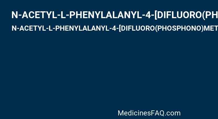 N-ACETYL-L-PHENYLALANYL-4-[DIFLUORO(PHOSPHONO)METHYL]-L-PHENYLALANINAMIDE