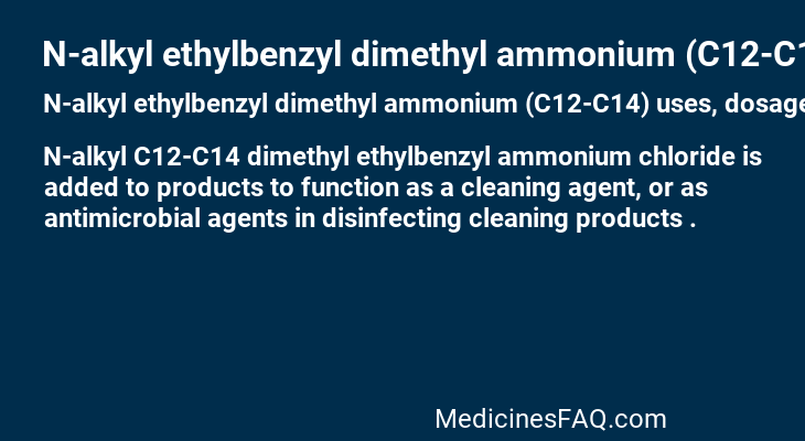 N-alkyl ethylbenzyl dimethyl ammonium (C12-C14)