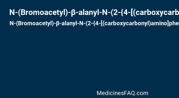 N-(Bromoacetyl)-β-alanyl-N-(2-{4-[(carboxycarbonyl)amino]phenyl}ethyl)-L-serinamide