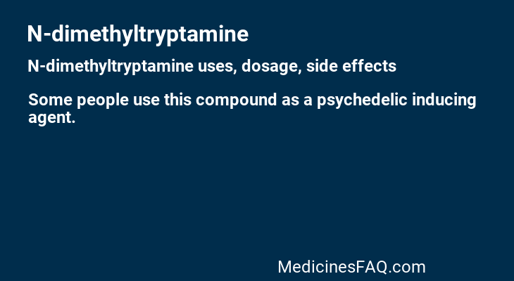 N-dimethyltryptamine