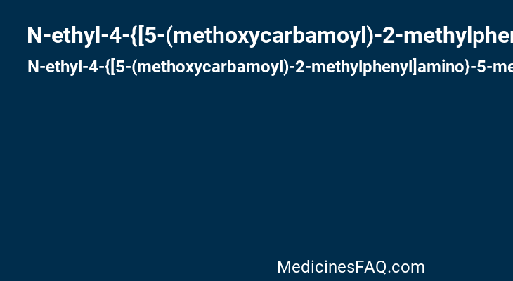 N-ethyl-4-{[5-(methoxycarbamoyl)-2-methylphenyl]amino}-5-methylpyrrolo[2,1-f][1,2,4]triazine-6-carboxamide