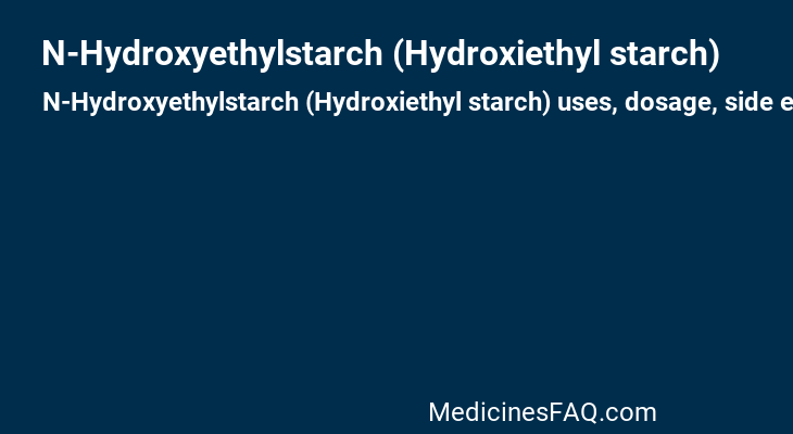 N-Hydroxyethylstarch (Hydroxiethyl starch)