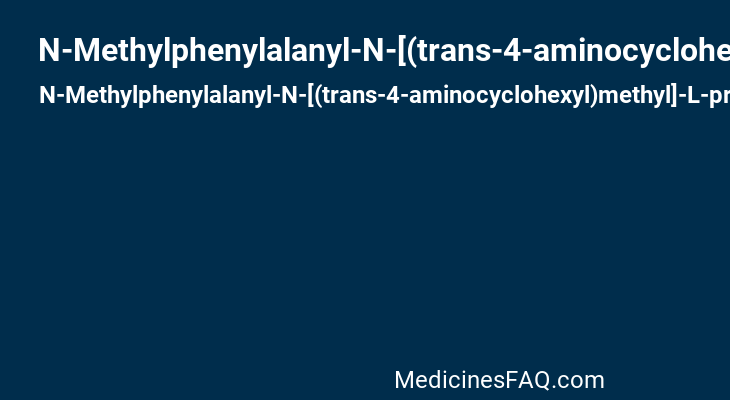 N-Methylphenylalanyl-N-[(trans-4-aminocyclohexyl)methyl]-L-prolinamide