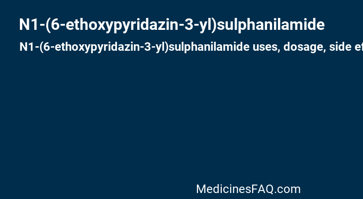 N1-(6-ethoxypyridazin-3-yl)sulphanilamide