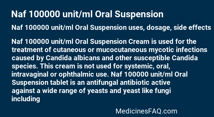 Naf 100000 unit/ml Oral Suspension