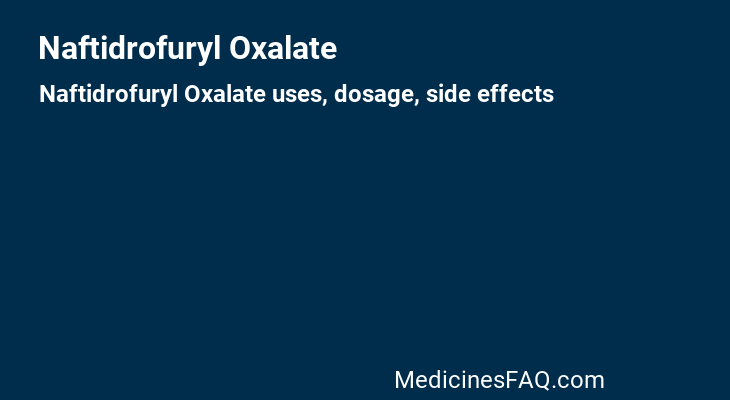 Naftidrofuryl Oxalate