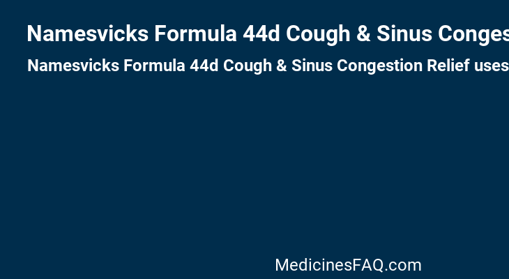 Namesvicks Formula 44d Cough & Sinus Congestion Relief