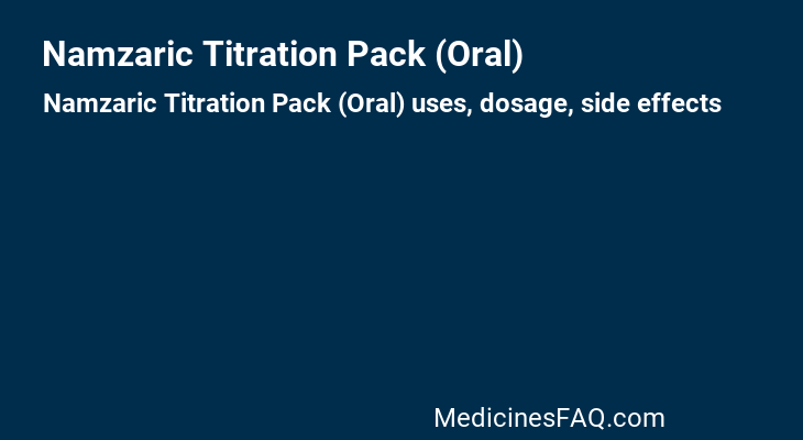 Namzaric Titration Pack (Oral)