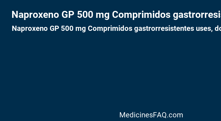 Naproxeno GP 500 mg Comprimidos gastrorresistentes