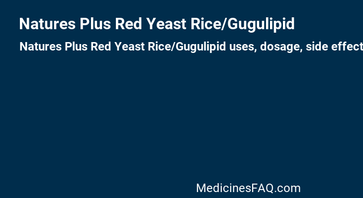 Natures Plus Red Yeast Rice/Gugulipid