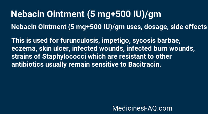 Nebacin Ointment (5 mg+500 IU)/gm