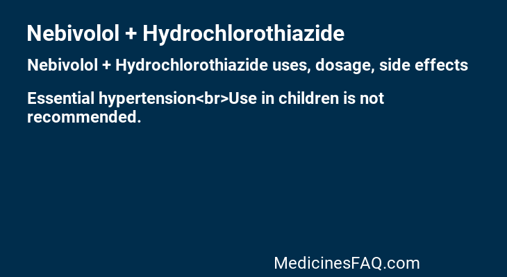 Nebivolol + Hydrochlorothiazide