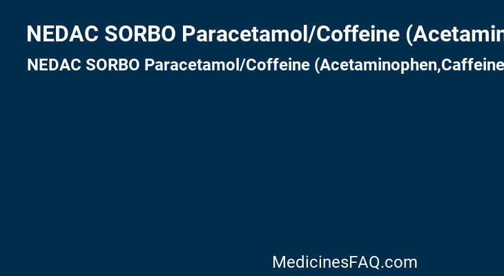 NEDAC SORBO Paracetamol/Coffeine (Acetaminophen,Caffeine)