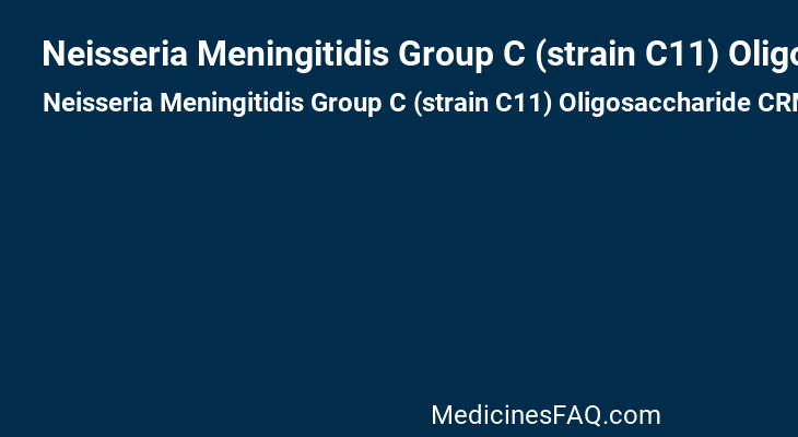 Neisseria Meningitidis Group C (strain C11) Oligosaccharide CRM-197 Adipic Acid Conjugate