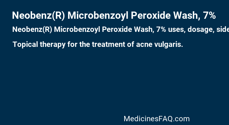 Neobenz(R) Microbenzoyl Peroxide Wash, 7%