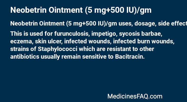 Neobetrin Ointment (5 mg+500 IU)/gm