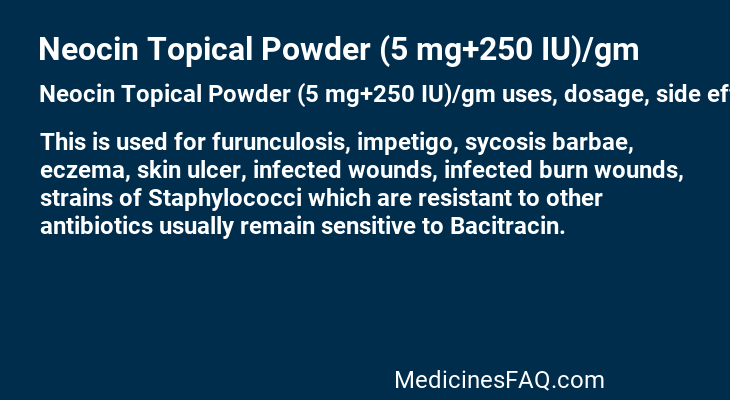 Neocin Topical Powder (5 mg+250 IU)/gm