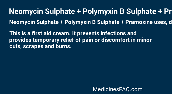 Neomycin Sulphate + Polymyxin B Sulphate + Pramoxine