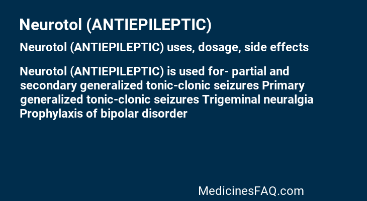 Neurotol (ANTIEPILEPTIC)