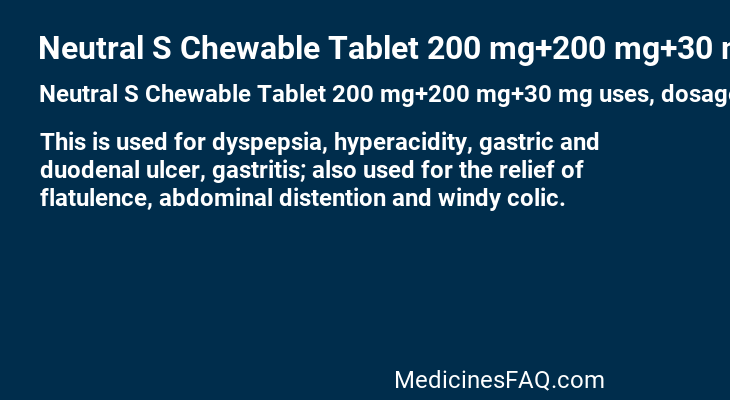 Neutral S Chewable Tablet 200 mg+200 mg+30 mg