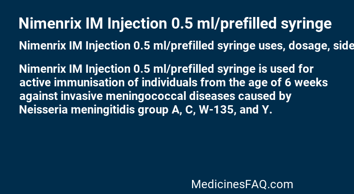 Nimenrix IM Injection 0.5 ml/prefilled syringe