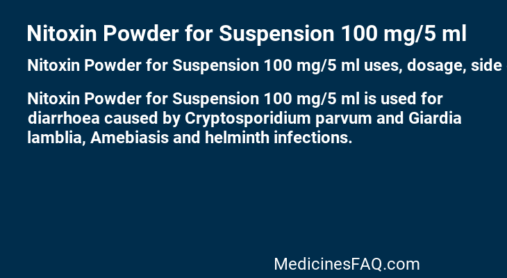 Nitoxin Powder for Suspension 100 mg/5 ml